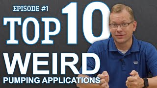 Top 10 WEIRD Pumping Applications (106)