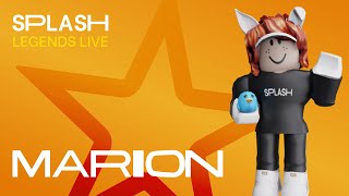 SPLASH | Legends Live - MARION