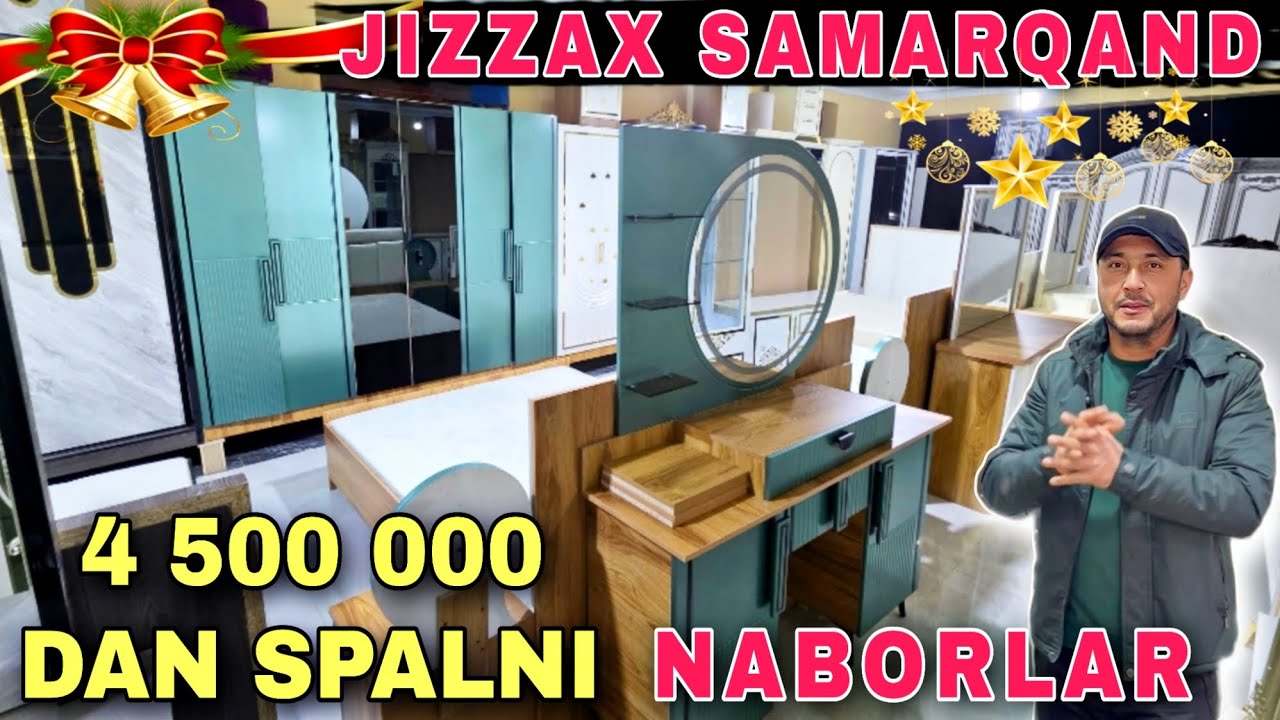 22 декабря 2025 SPALNI NABOR OXIRGI NARXLARI JIZZAX SAMARQAND MEBELLAR 12.VILOYATGA DASTAVKASI BILAN