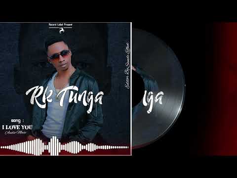 Rk Tunga I Love You Official Audio