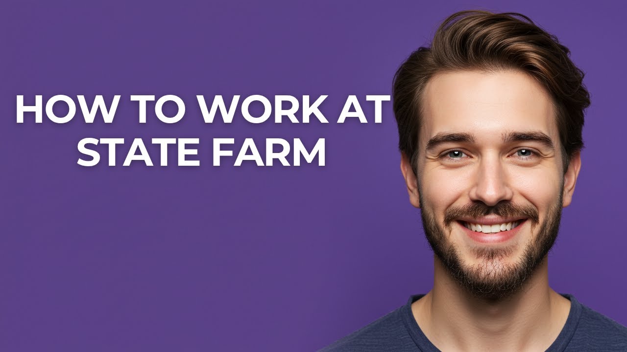 How to Work at State Farm - GUIDE!
