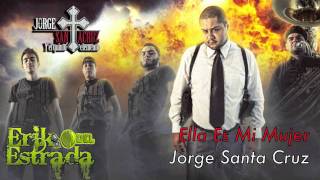 Jorge Santa Cruz - Ella Es Mi Mujer (Estudio) 2011
