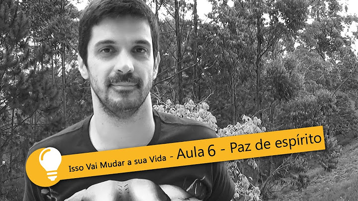 Isso vai mudar a sua vida – Aula 6: Paz de espírito | Coach Felipe Lima
