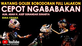 Wayang Golek Asep Sunandar Sunarya Bobodoran Full Lalakon l Cepot Ngababakan - Bima Rarabi