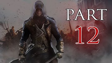 Assassins Creed Unity - Walkthrough Part 12 [PS4]