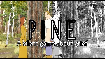 Pine - A Story of loss  - No Commentary Gameplay