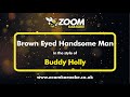 Buddy holly  brown eyed handsome man  karaoke version from zoom karaoke