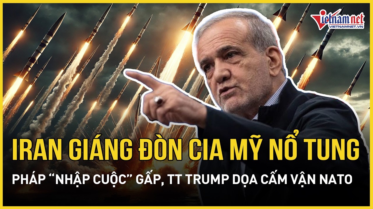 TT Trump “dội bão” đồng minh NATO, Pháp nhập cuộc khẩn: Iran giáng đòn sấm sét - CIA Mỹ nổ tung? 
