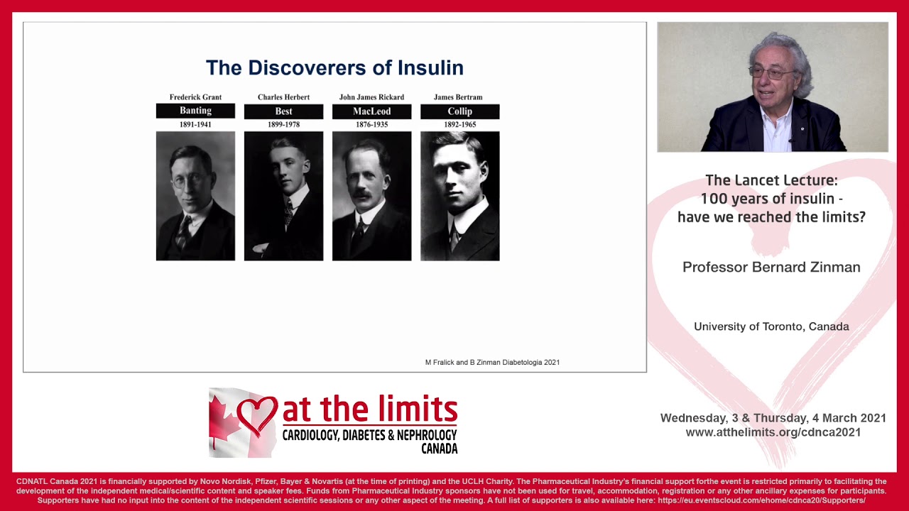 Professor Bernard Zinman - The Lancet Lecture: 100 years of insulin - have we reached the limits?