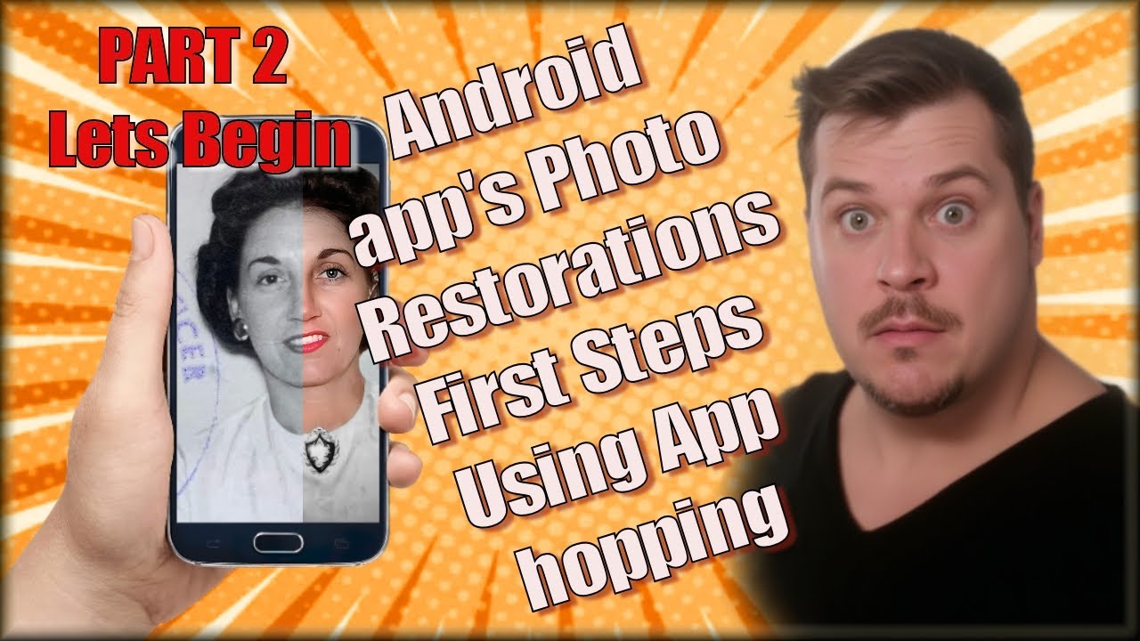 Part 2 - Android Apps, photo restoration first steps, Using App Hopping ...