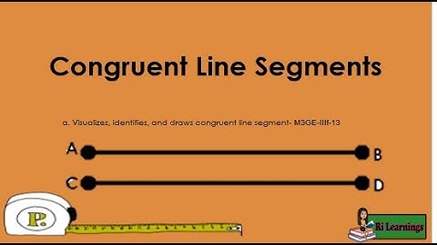 MATH3 Q3W6 CONGRUENT LINE SEGMENTS