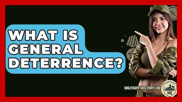 What Is General Deterrence? - Military History HQ