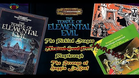 Temple of Elemental Evil Session 5: The Revenge of Haggis LaBeef!