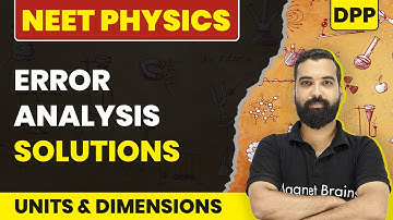 Error Analysis - DPP Solutions | Units and Dimensions | NEET Physics