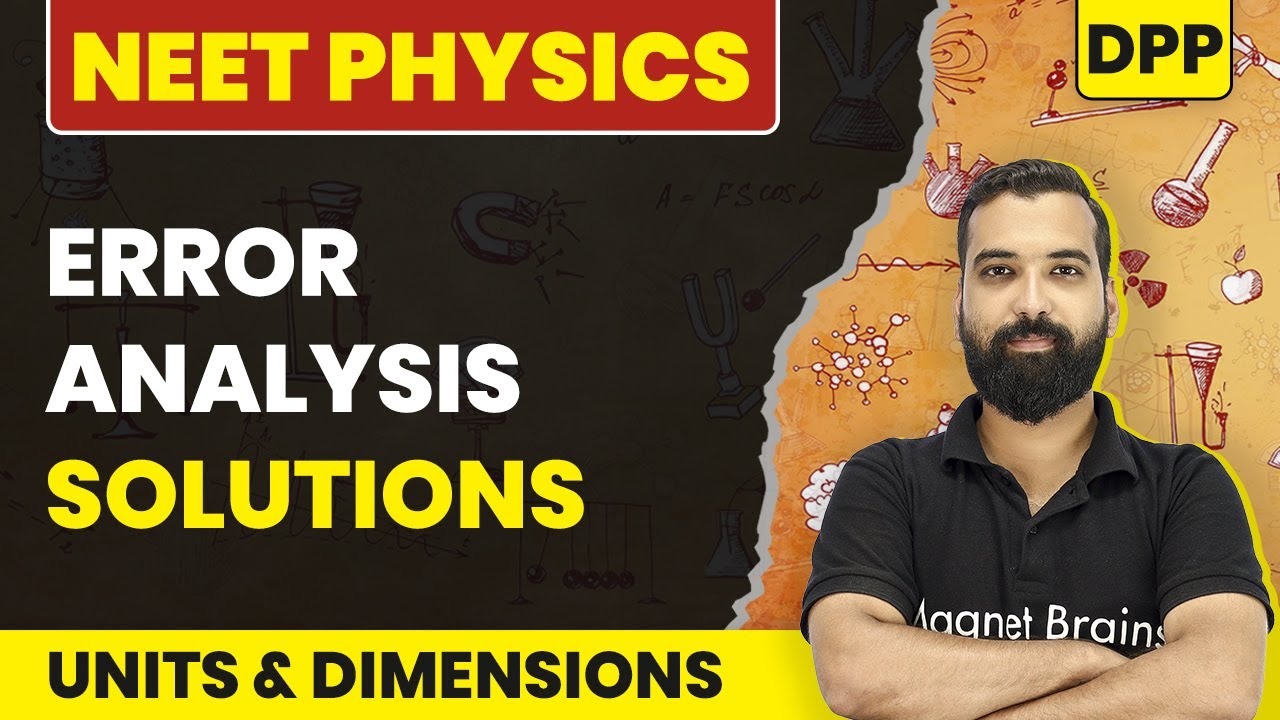 Error Analysis DPP Solutions Units And Dimensions NEET Physics 