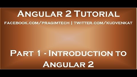 Introduction to Angular 2