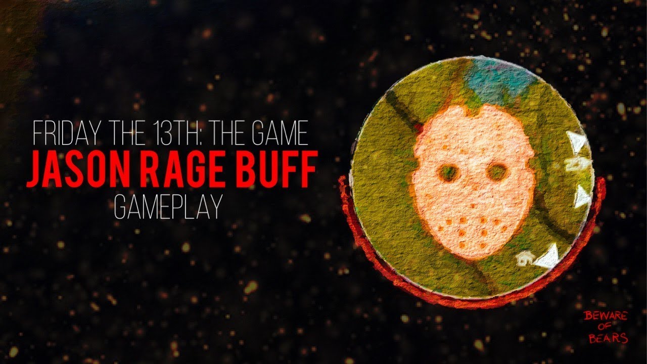 Friday The 13th The Game Jason Rage Buff Gameplay Youtube