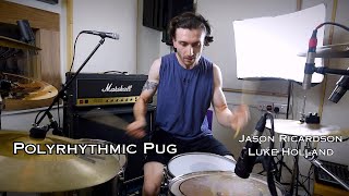 Jason Richardson &amp; Luke Holland - Polyrhythmic Pug | Drum Cover (The HARDEST song I&#39;ve ever played!)