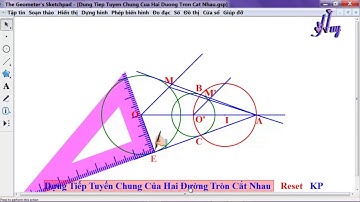 [GSP 5.0] Dựng Tiếp Tuyến Chung Ngoài Của Hai Đường Tròn Cắt Nhau