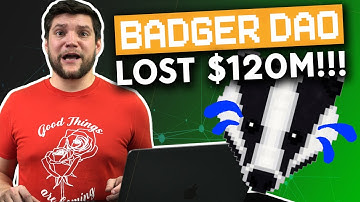 What Happened To Badger DAO? How They Lost $120,000,000 🤯