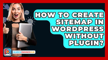 How To Create Sitemap In WordPress Without Plugin? - SearchEnginesHub.com