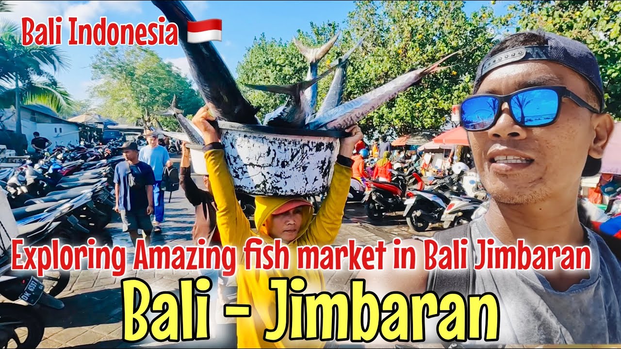 Bali at Jimbaran, Exploring the local fish market and how to get cheap
