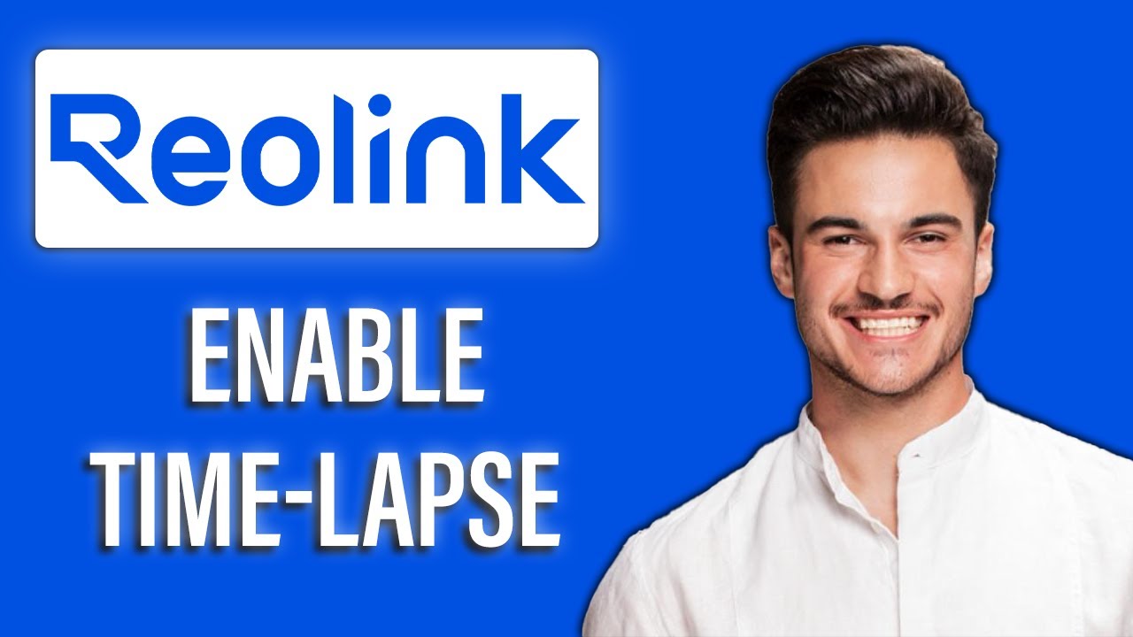 New! How to Enable Time Lapse on Reolink Cameras🎥 | Step-by-Step Guide ...