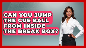Can You Jump The Cue Ball From Inside The Break Box? - Billiards Hustlers