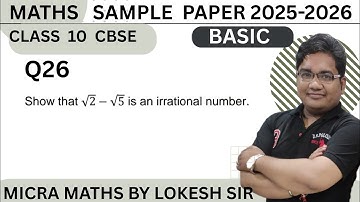 Q26 Show that √2 − √5 is an irrational number.