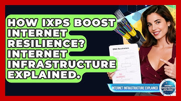 How IXPs Boost Internet Resilience? Internet Infrastructure Explained.