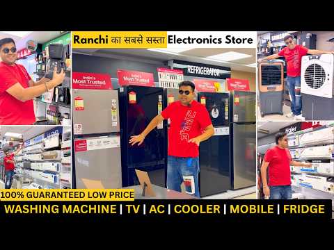 🔥 Ranchi Ka Sabse Sasta Electronics Store? TV, AC, Fridge & Mobile Under Market Price! 😱