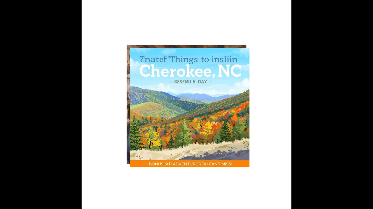 Top 5 Things to Do in Cherokee, NC + Bonus 6th Adventure You Can’t Miss!