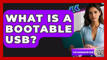 What Is A Bootable USB? - The Hardware Hub
