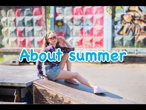 Видео: Tag: О лете/ About summer