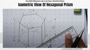 Isometric View of Hexagonal Prism | Isometric Projections | Engineering Drawing