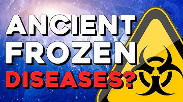Is Climate Change Releasing Ancient Frozen Diseases?