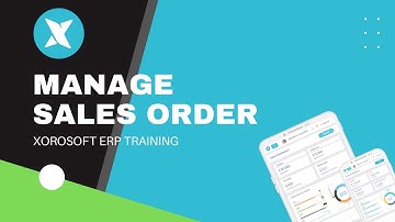 XoroERP Sales Tutorial - Manage Sales Orders