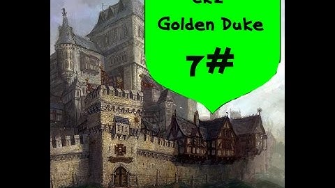 Golden Duke [7] - Ck2 conclave lets play - Warhammer Geheimnisnacht