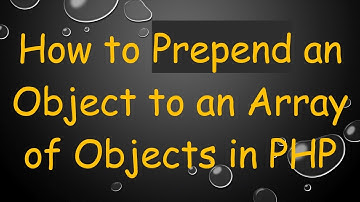 How to Prepend an Object to an Array of Objects in PHP