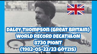 Daley Thompson (Great Britain) WORLD RECORD DECATHLON 8730 PIONTS 1982 Götzis.