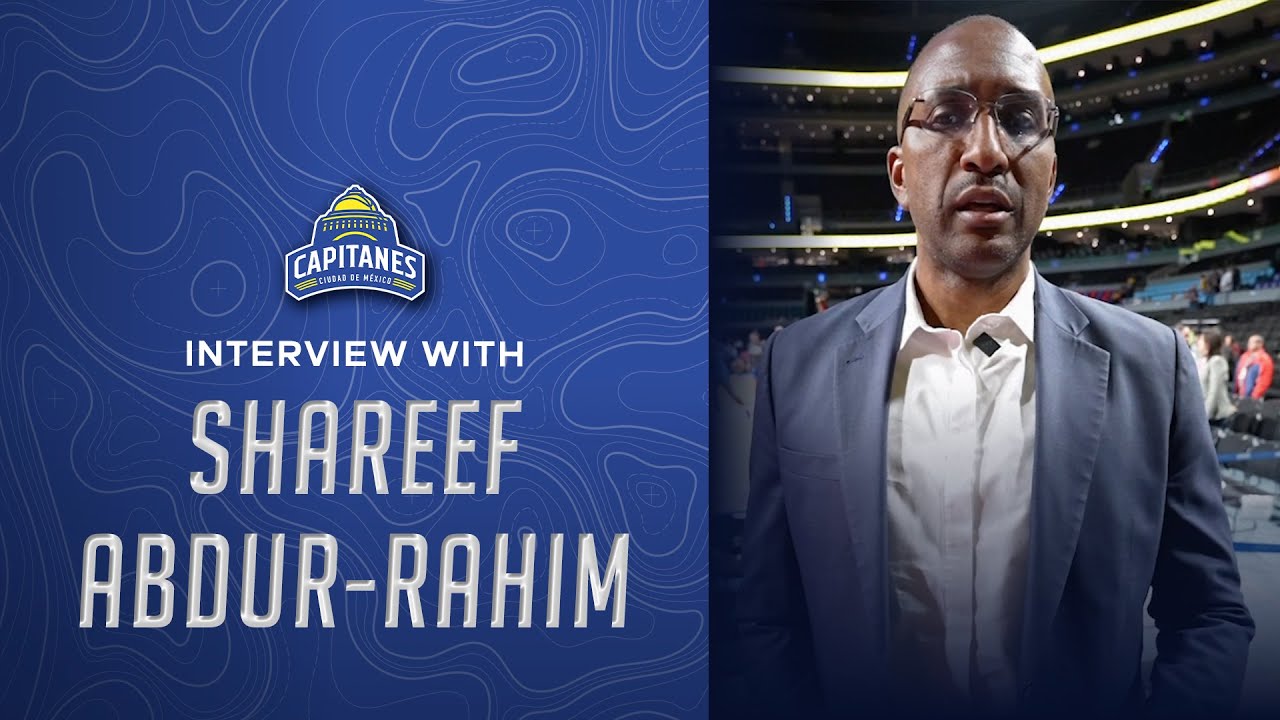 Shareef R Entrevista Shareef Abdur-Rahim (G League President) | Capitanes CDMX ...