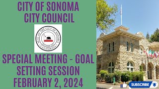 Special City Council Goal Setting Session - Feb 02 2024