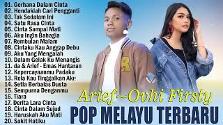Arief Terbaru 2023 ~ Gerhana Dalam Cinta ~ Arief Feat Ovhi Firsty ~ Arief Full Album Terbaru 2023