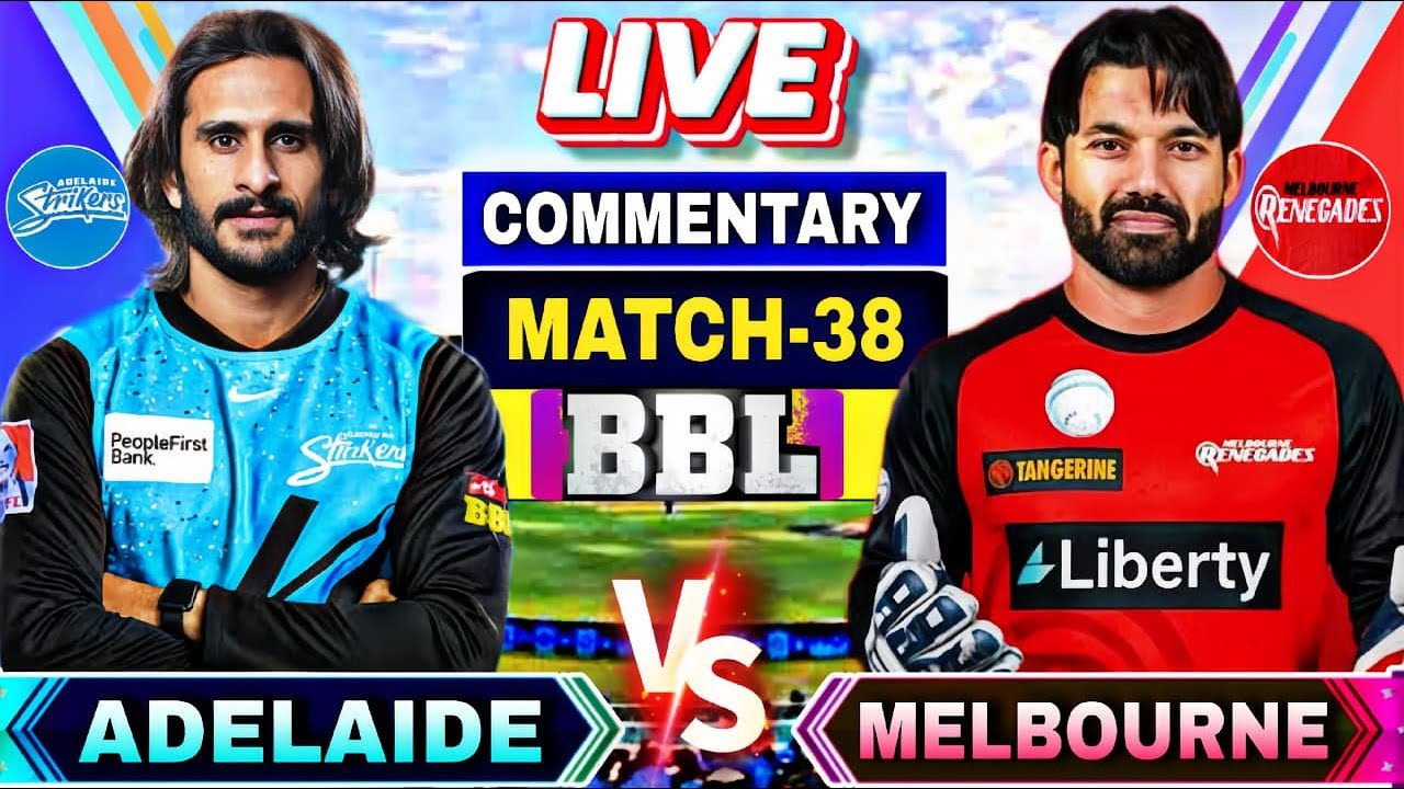 🔴BBL: Melbourne Renegades vs Adelaide strikers Match 38 | MR vs AS | Commentary and scores BBL Match