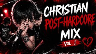 Christian Post-Hardcore Mix Vol. I | Christian Screamo, Emo & Worship Mix