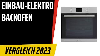 TOP–7. 🔥Die besten Einbau-Elektro-Backofen. Test & Vergleich 2023 | Deutsch