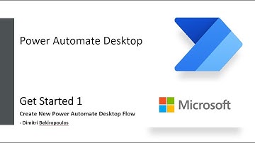 Getting Started with Power Automate Desktop - Part 1 | Creating Your First Flow