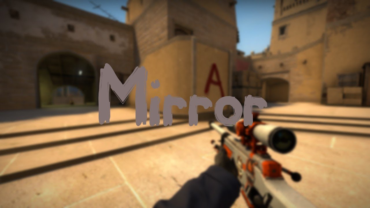 Mirror - A CS:GO edit