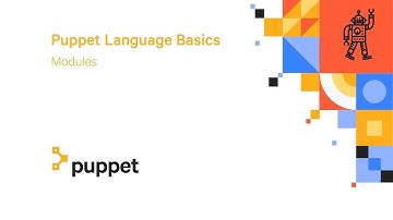 Modules | Puppet Language Basics