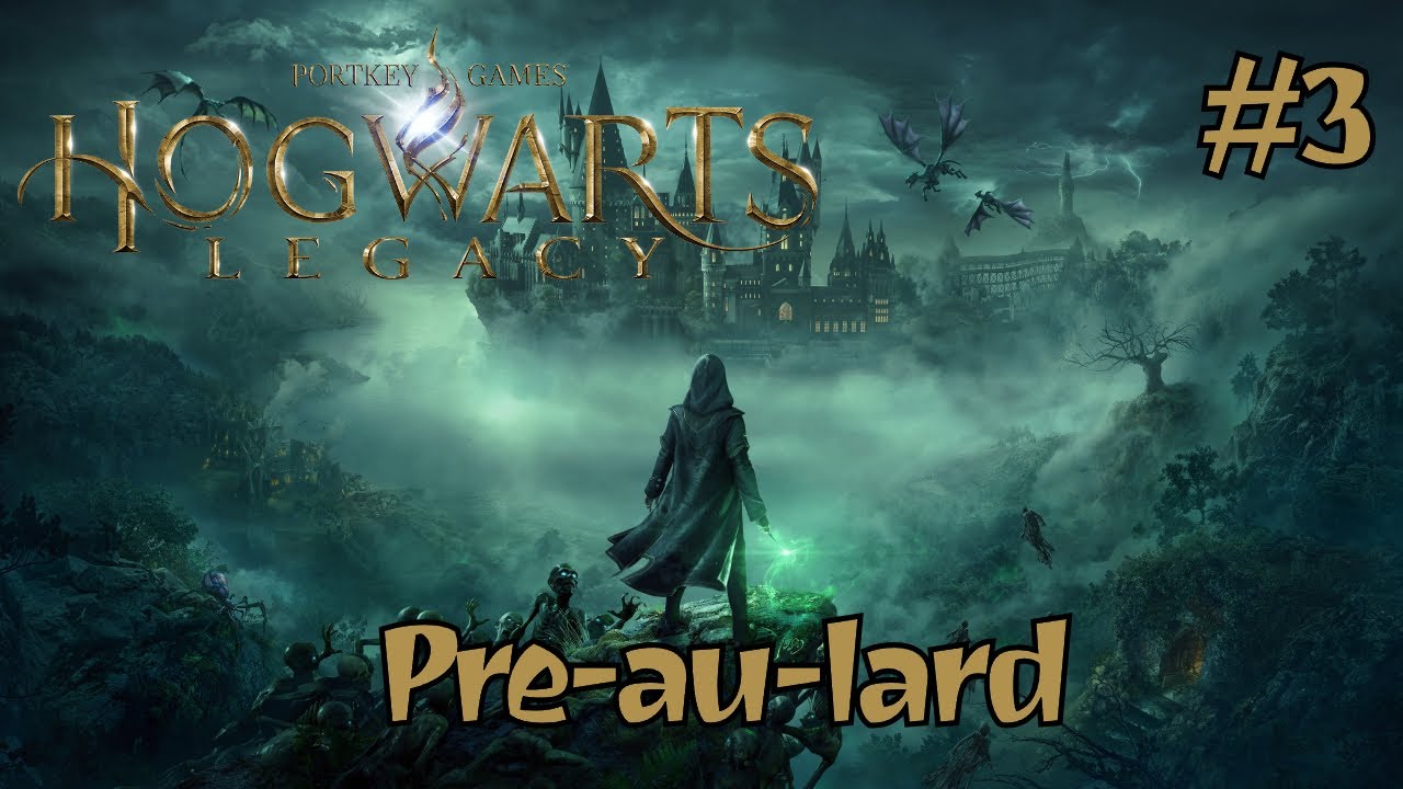 PréauLard Hogwarts Legacy 3 YouTube
